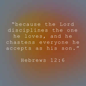 Those God Loves, He Disciplines – September 6th, 2026